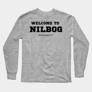 Welcome To Nilbog, Speakeasily Long Sleeve T-Shirt